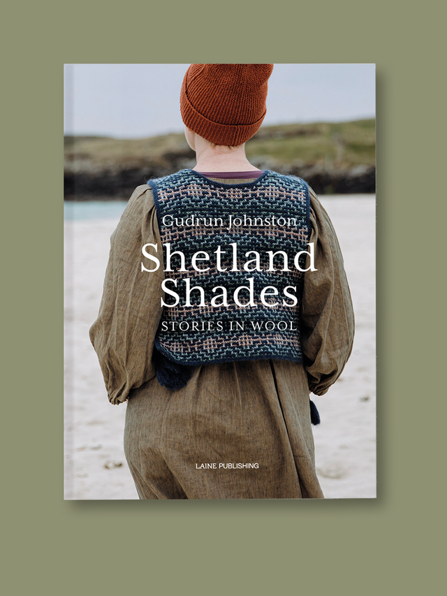 Shetland Shades: Stories in Wool - PRE-ORDER