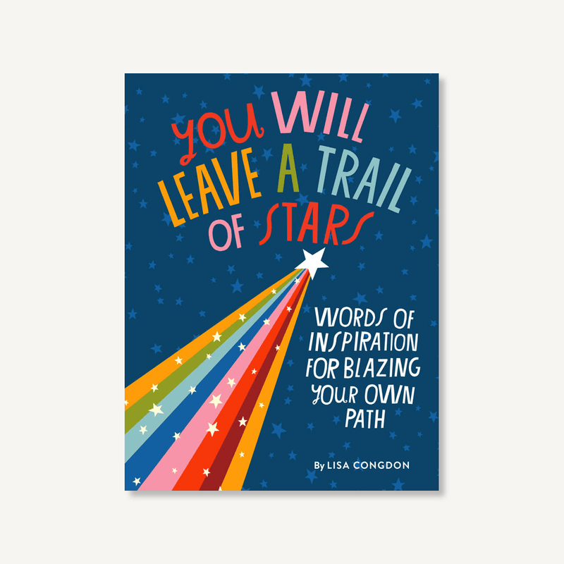 You Will Leave a Trail of Stars - Lisa Congdon