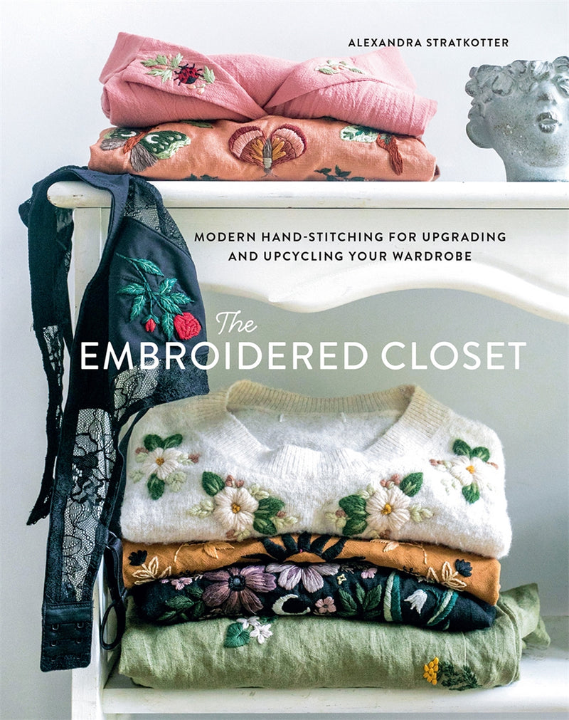 The Embroidered Closet - Alexandra Stratkotter