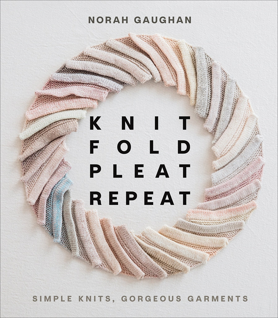 Knit Fold Pleat Repeat - Norah Gaughan